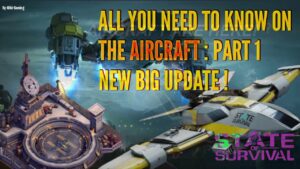 STATE OF SURVIVAL: AIRCRAFT GUIDES, THIS BIG NEW UPDATE CHANGE THE WAY YOU PLAY! PART 1